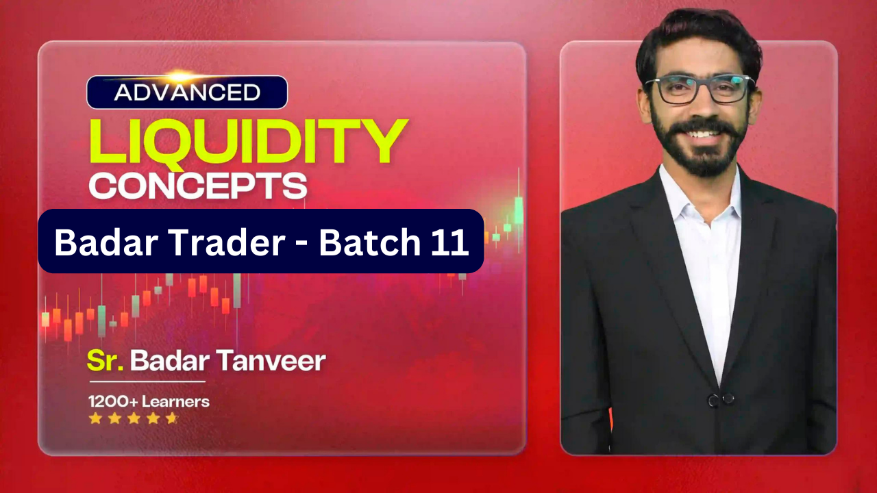 Badar Traders Batch 11- Advance SMC & VSA Course