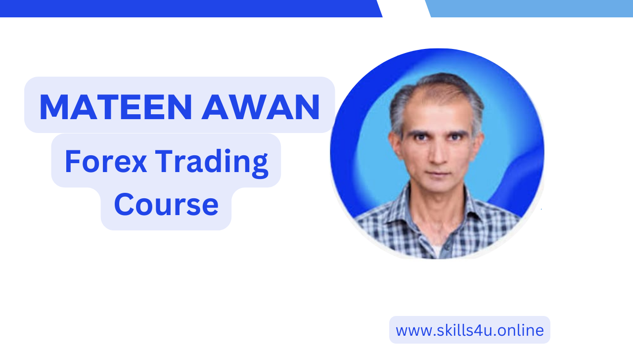 Mateen Awan – Forex Trading Complete Course