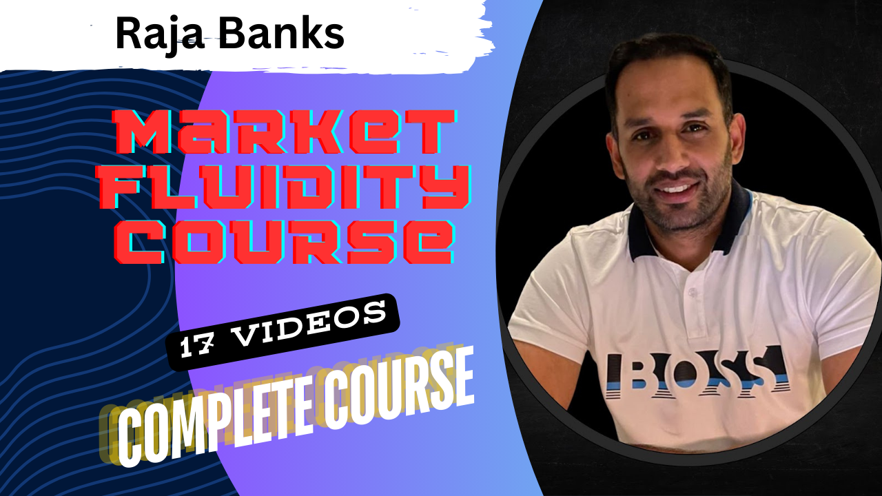 Raja Banks – Market Fluidity Course