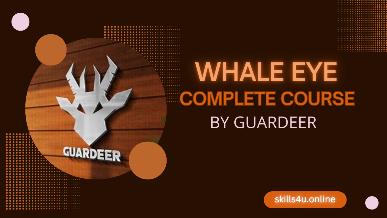 Whale Eye Complete Course By Guardeer