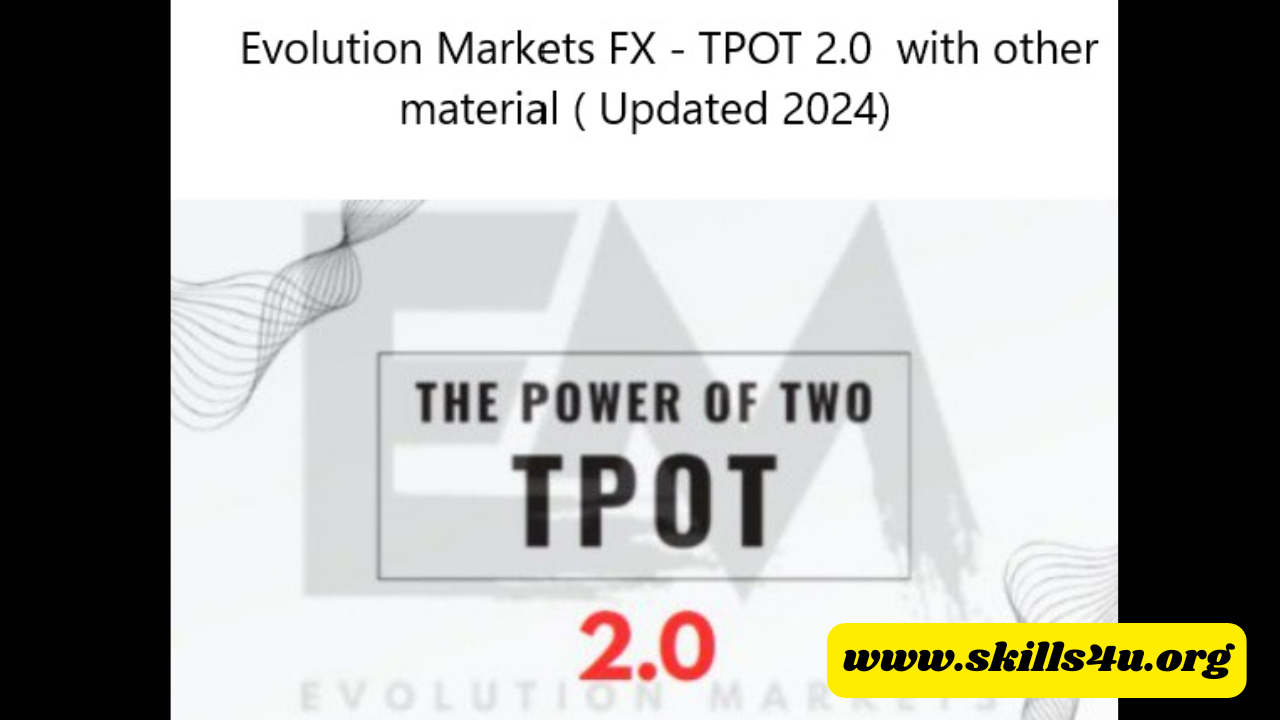 Evolution Markets FX – TPOT 2.0 with Other Materials (Updated 2024)