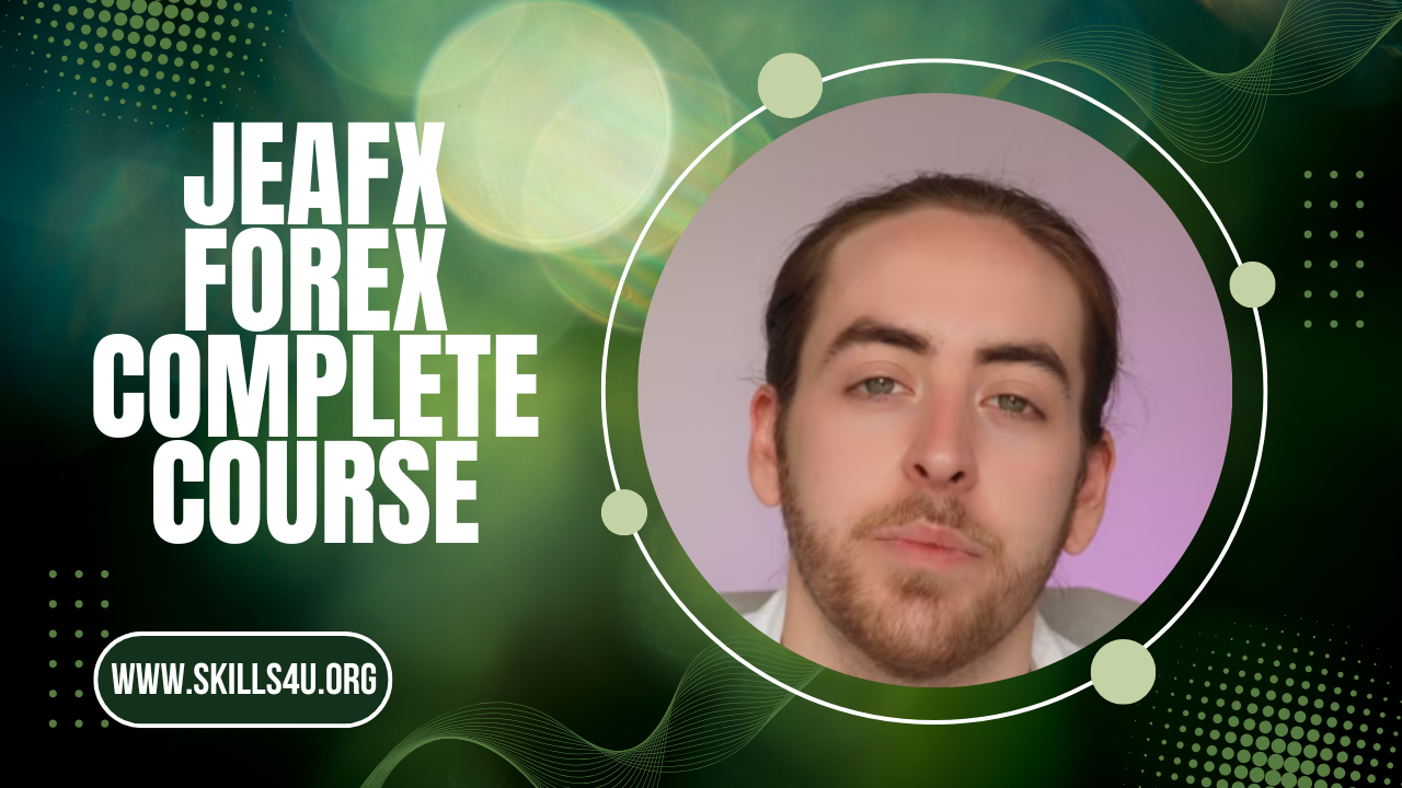 JeaFx Forex Complete Course