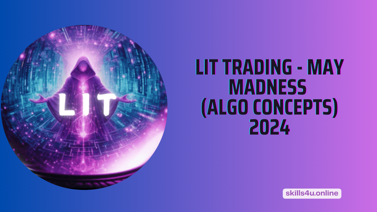 LIT Trading – May Madness (Algo Concepts) 2024