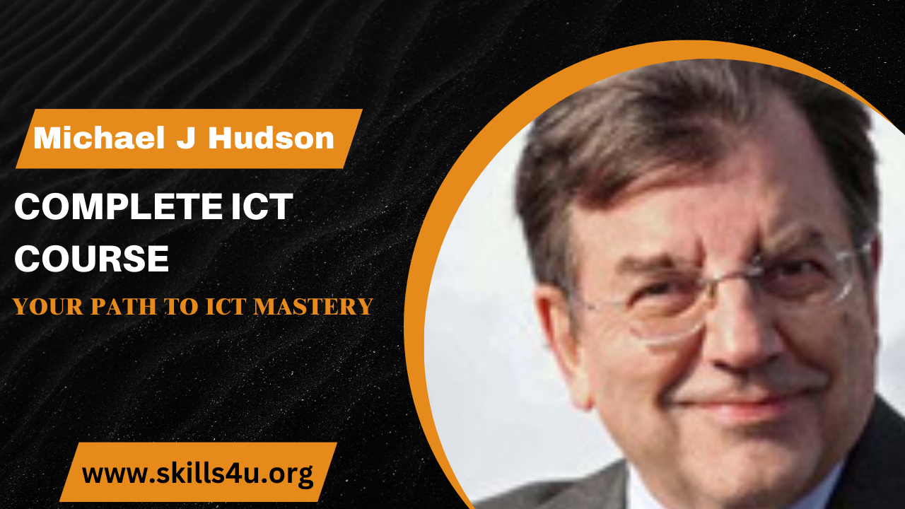 Michael J Hudson Complete ICT Course