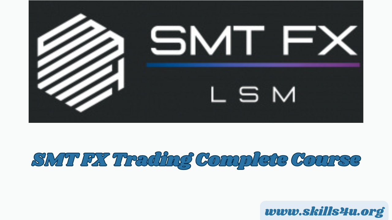 SMT Fx Trading Complete Course