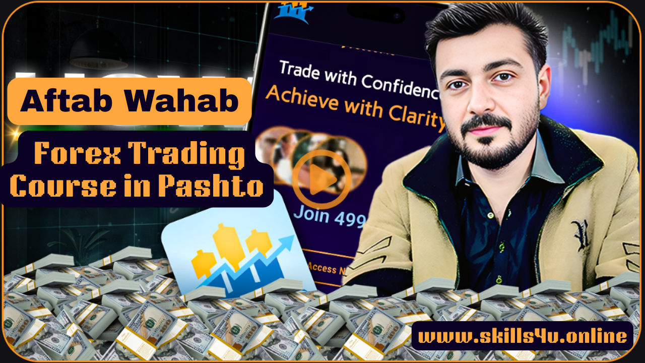 Aftab Wahab Forex Trading Course 2025 in Pashto